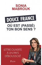 Douce france, ou est (passe) ton bon sens ?