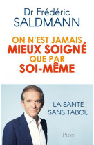 On n-est jamais mieux soigne que par soi-meme