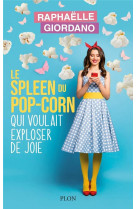 Le spleen du pop-corn qui voulait exploser de joie