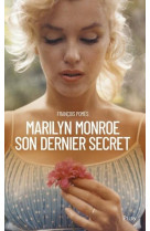 Marilyn monroe, son dernier secret