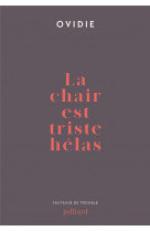 La chair est triste helas