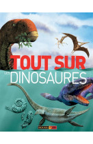 Tout sur les dinosaures