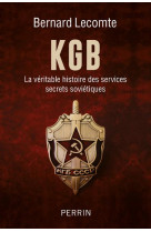 Kgb - la veritable histoire des services secrets sovietiques