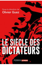 Le siecle des dictateurs