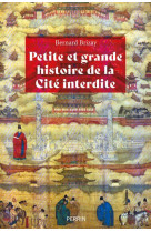 Petite et grande histoire de la cite interdite