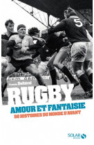 Rugby, amour et fantaisie