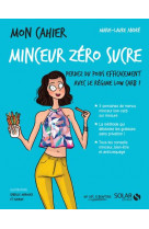 Mon cahier minceur zero sucre