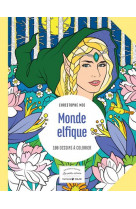 Monde elfique - 100 dessins a colorier