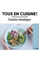 Cuisine asiatique - tous en cuisine !