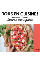 Aperos entre potes - tous en cuisine !