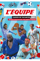 Cahier de vacances l-equipe 2021