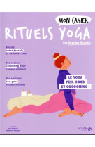 Mon cahier rituels yoga