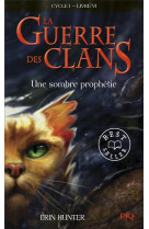 La guerre des clans - cycle i - tome 6 une sombre prophetie -poche- - vol06