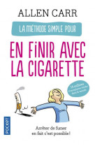 La methode simple pour en finir avec la cigarette