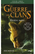 La guerre des clans cycle iii le pouvoir des etoiles - tome 2 riviere noire - vol02