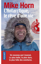 L-antarctique, le reve d-une vie