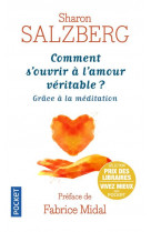 Comment s-ouvrir a l-amour veritable ?