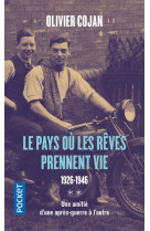 Le pays ou les reves prennent vie - tome 2 1926-1946 - vol02