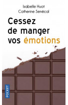 Cessez de manger vos emotions