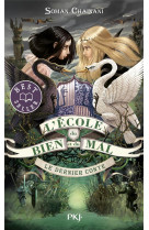 L-ecole du bien et du mal - tome 3 le dernier conte - vol03