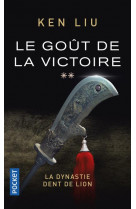 La dynastie dent de lion - tome 2 le gout de la victoire - vol02