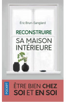 Reconstruire sa maison interieure