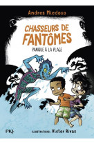 Chasseurs de fantomes - tome 3 panique a la plage - vol03