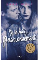 Je te hais... passionnement - vol01