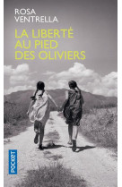 La liberte au pied des oliviers