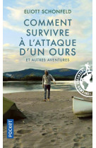 Comment survivre a l-attaque d-un ours et autres aventures