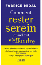 Comment rester serein quand tout s-effondre