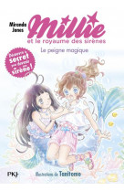 Millie et le royaume des sirenes - tome 01 le peigne magique - vol01