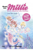 Millie et le royaume des sirenes - tome 2 une fete royale - vol02