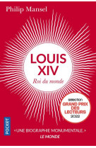 Louis xiv - roi du monde