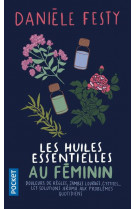 Les huiles essentielles au feminin