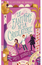 Les mysteres de dundoodle - tome 1 le fantome de la chocolaterie - vol01