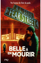 Fear street - tome 07 belle a en mourir - vol07