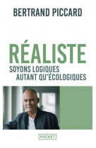 Realiste : soyons logiques autant qu-ecologiques