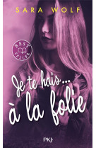 Je te hais... a la folie - tome 2