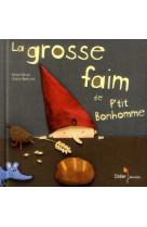 P-tit bonhomme & cie - t02 - la grosse faim de p-tit bonhomme