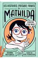 Les histoires (presque) vraies de mathilda