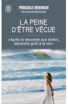 La peine d'être vécue