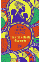 Tous tes enfants dispersés