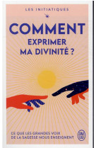 Les initiatiques - comment exprimer ma divinité ?