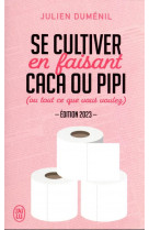 Se cultiver en faisant caca ou pipi (ou tout ce que vous voulez)