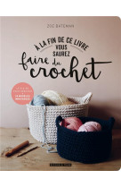 A la fin de ce livre vous saurez faire du crochet