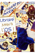 Libraire jusqu-a l-os t03