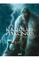 Karolus magnus - l-empereur des barbares - karolus magnus, l-empereur des barbares t01 - l-otage vas