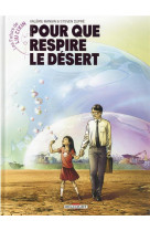 Les futurs de liu cixin - t03 - les futurs de liu cixin - pour que respire le desert