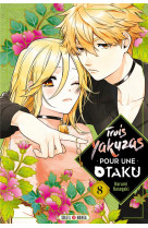 Trois yakuzas pour une otaku t08